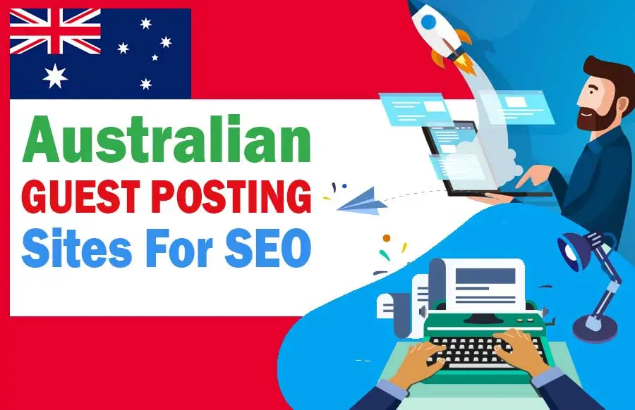 Looking for Guest Posting Opportunities in Australia - Guest Posting Expert