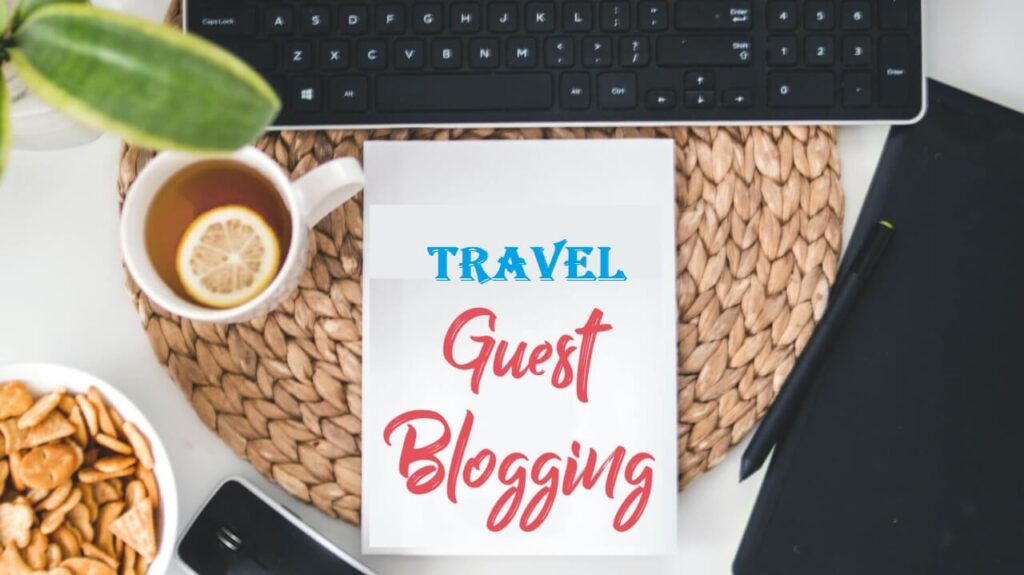 Travel Guest Posting Services Travel Guest Posting Services
