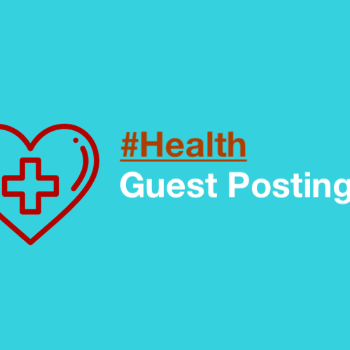 Health Guest Posting